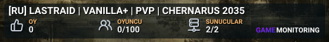 [RU] LASTRAID | VANILLA+ | PVP | CHERNARUS 2035