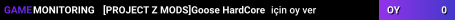[PROJECT Z MODS]Goose HardCore