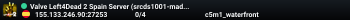Valve Left4Dead 2 Spain Server (srcds1001-mad1.195.239)