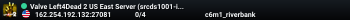 Valve Left4Dead 2 US East Server (srcds1001-iad1.121.67)