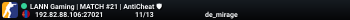 LANN Gaming | MATCH #21 | AntiCheat 🛡️